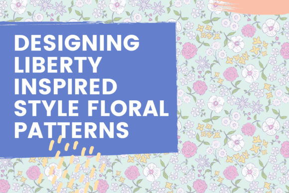 Download Designing Liberty Inspired Style Floral Patterns - Premium Resources